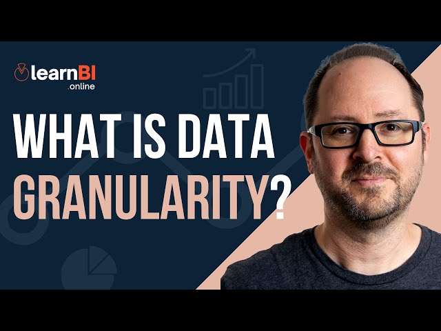 What is Data Granularity? | BI For Beginners