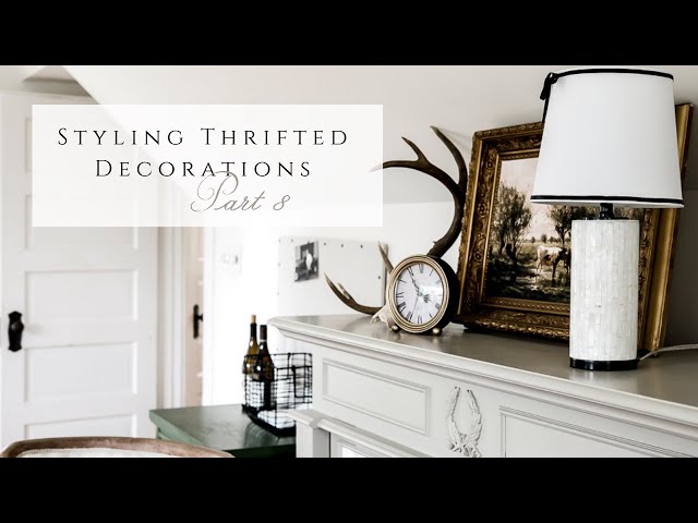 Styling Thrifted Decorations, Part 8