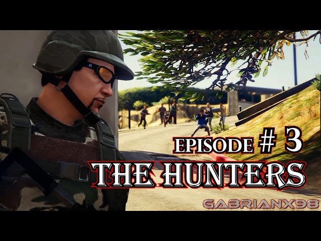 THE HUNTERS | Episode 3 | GTA 5 Machinima