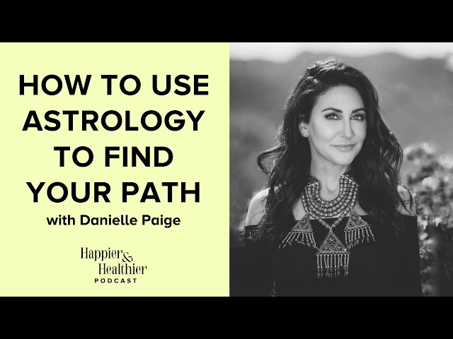How To Use Astrology To Find Your Path With Danielle Paige