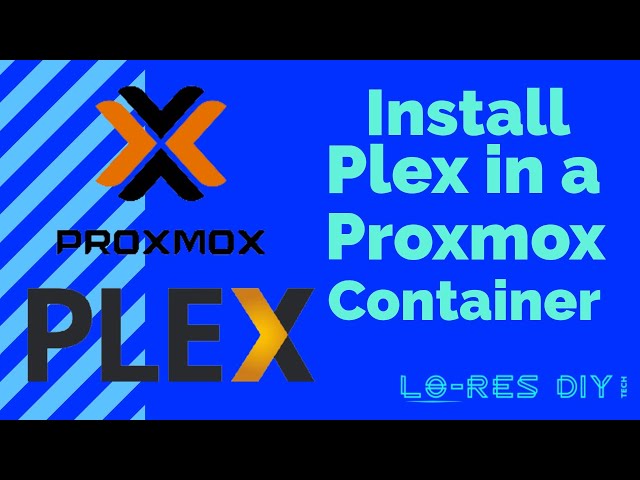 Free Movies with a Plex home media server installed in a Proxmo Container