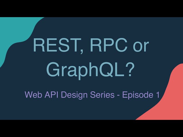 REST vs RPC vs GraphQL API - How do I pick the right API paradigm?