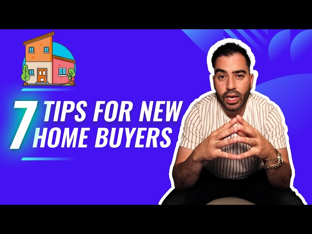 7 Quick Tips For New Homebuyers