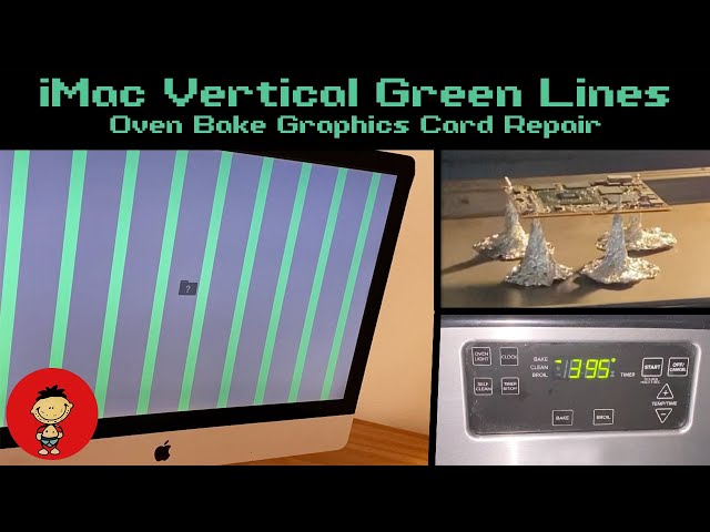 iMac Vertical Green Lines Oven Bake Repair