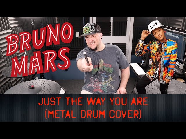 Metal Drum Cover of BRUNO MARS (Just The Way You Are)
