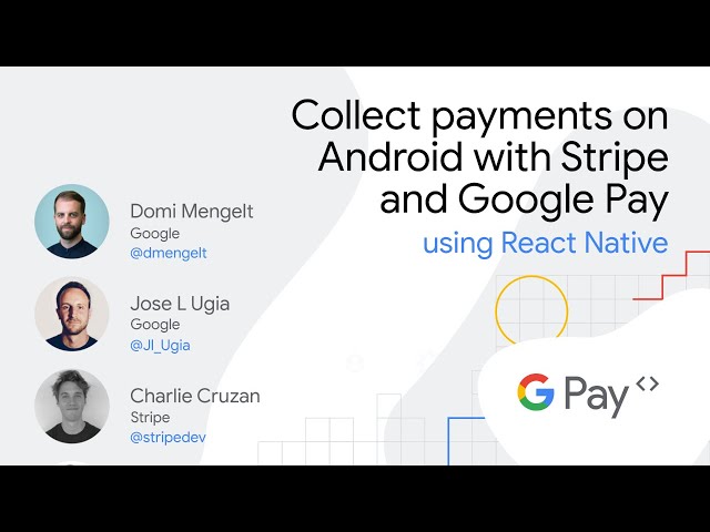 Live Google Pay integrations on Android: Google Pay on Android using Stripe's React Native SDK
