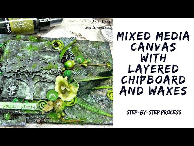 Mixed-media canvas- step by step process with layered chipboard and metallic waxes