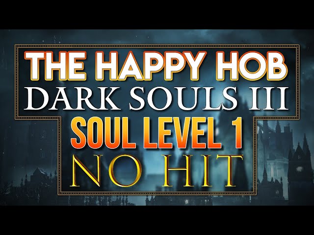 Dark Souls 3 Soul Level 1 No Hit Run (updated route)