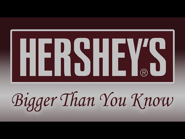 Hershey's - Bigger Than You Know
