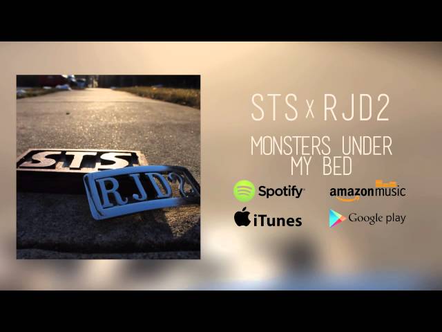 STS x RJD2 - "Monsters Under My Bed"