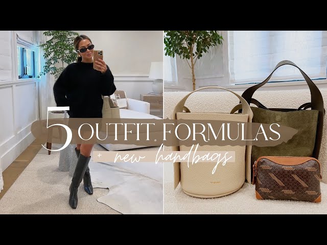 5 Outfit Formulas + New Handbags