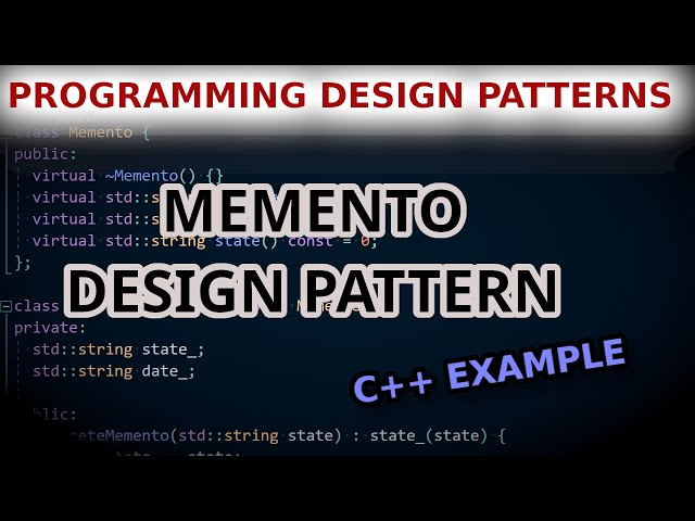 The Memento Design Pattern - Ep 21 - C++ Coding