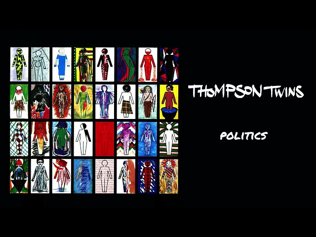 Thompson Twins - Politics (Official Audio)