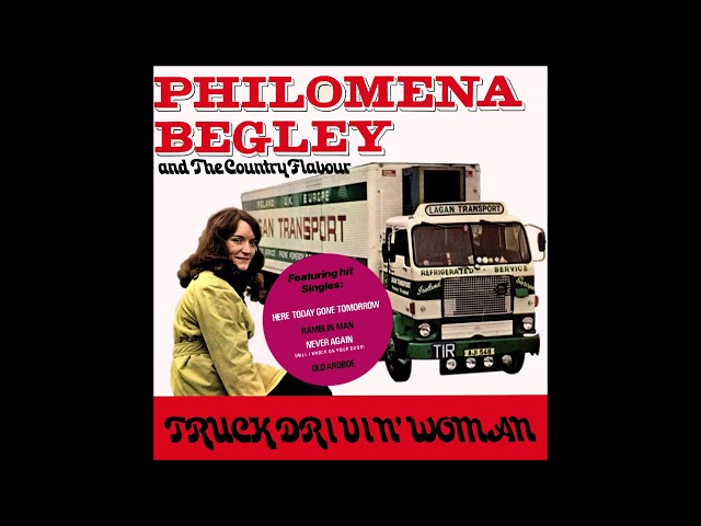 Philomena Begley And The Country Flavour - Truck Driving Woman