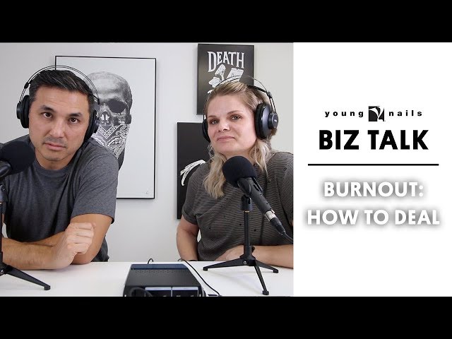THE BIZ TALK - BURNOUT: HOW TO DEAL