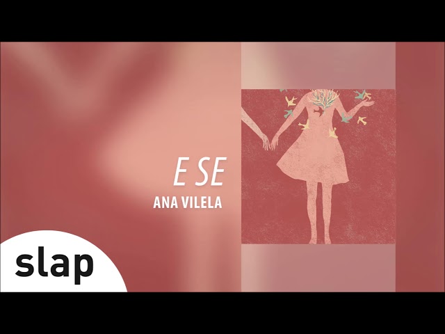 Ana Vilela - E Se - (Álbum "Ana Vilela") [Áudio Oficial]