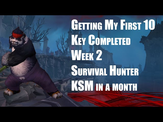 First 10 key | Survival Hunter KSM in a month challenge - week two