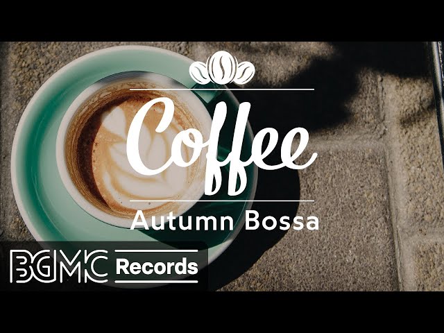 Bossa Nova October Playlist for Good Mood Autumn