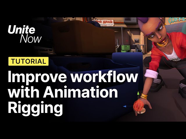 Improve your animation workflow with Animation Rigging | Unite Now 2020