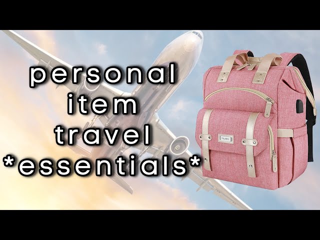 packing a personal carry on bag | travel tips | personal bag *essentials*