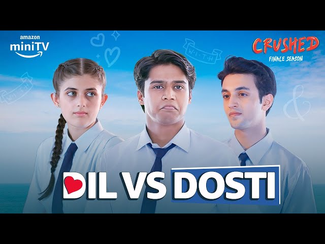 Crushed Season 4 Finale Friends vs Girlfriend ft. Sachin Singh, Urvi Singh | Amazon miniTV