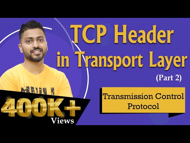 Lec-65: TCP: Transmission control protocol | TCP Header | Transport layer | part -2