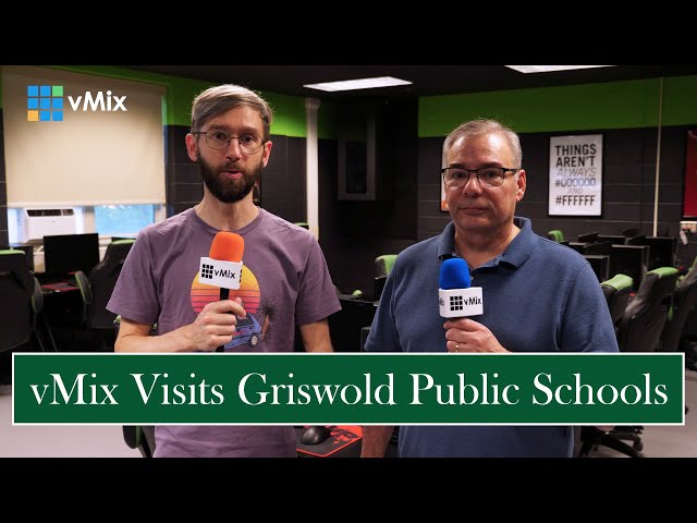 vMix Visits: Griswold Public Schools