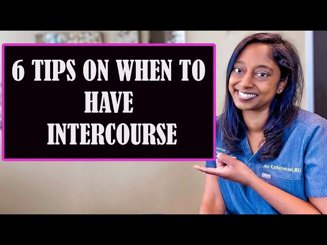 6 TIPS ON WHEN TO HAVE INTERCOURSE WHEN TRYING TO GET PREGNANT