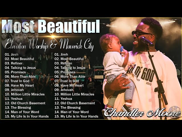 JIREH💌The Chandler Moore & TRIBL Greatest Hits Full Album 💥💥Elevation Worship & Maverick City Music