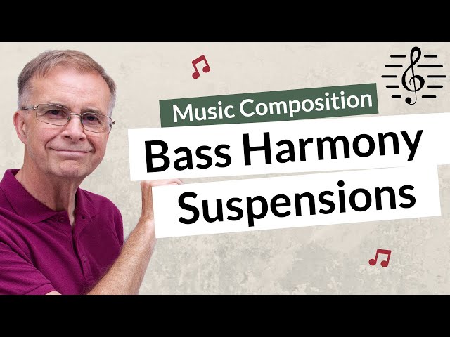 Using Suspensions to Harmonize a Descending Bass - Music Composition