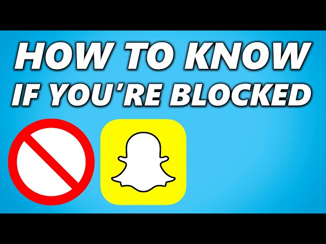 How to Know if Someone Blocked You on Snapchat! 2024