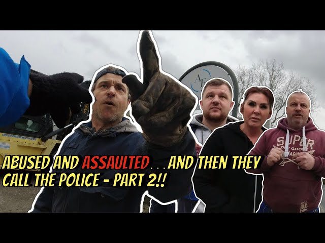 Abused And Assaulted…And Then They Call The Police!! - Part 2 👮‍♂️📸❌💩🎥