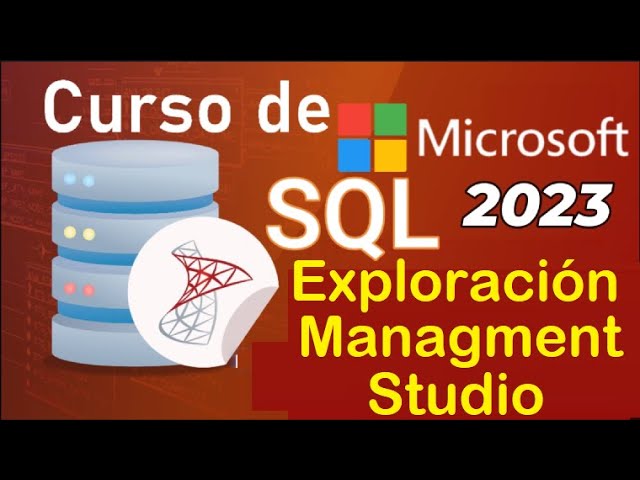 Curso de SQL Server 2021 desde cero | EXPLORACION MANAGMENT STUDIO (video 3)