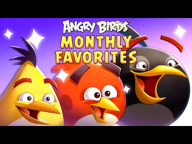 Angry Birds | Monthly Favorites 🎉✨