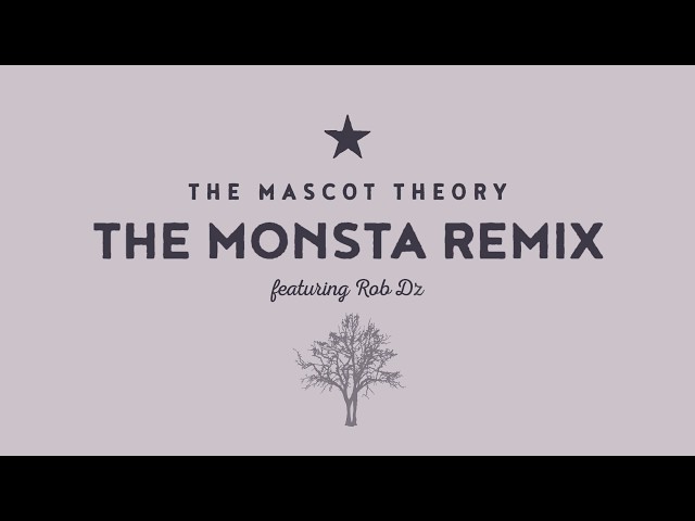 The Mascot Theory - The Monsta Remix feat. Rob Dz - LYRIC VIDEO