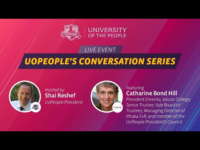 UoPeople's Conversation Series: hosted by Shai Reshef featuring Catharine Bond Hill