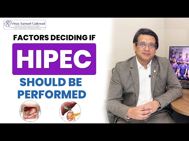 Factors deciding if HIPEC should be performed | Dr Vinay Samuel Gaikwad