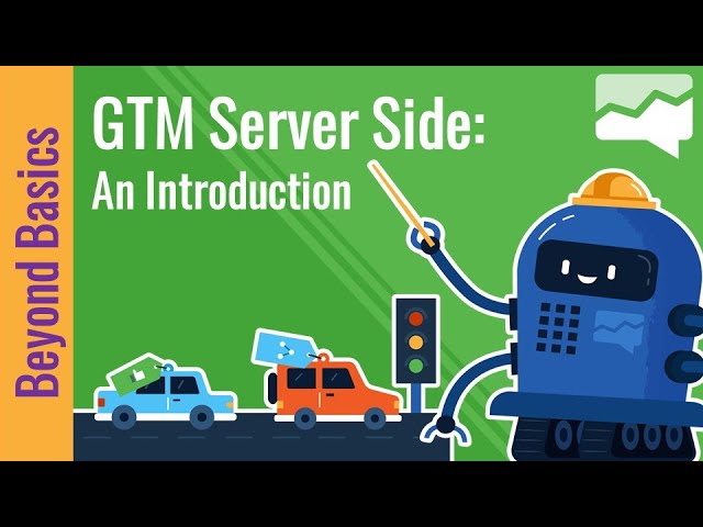 [2021] GTM Server Side: An Introduction