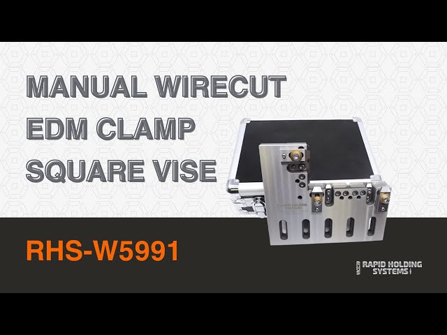 RHS- W5991 | Manual Wirecut EDM clamp Square Vise