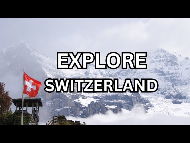 Best Places To Visit In Switzerland: 20 Travel Hotspots