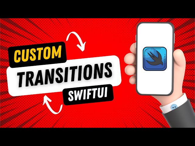 SwiftUI Custom Transitions