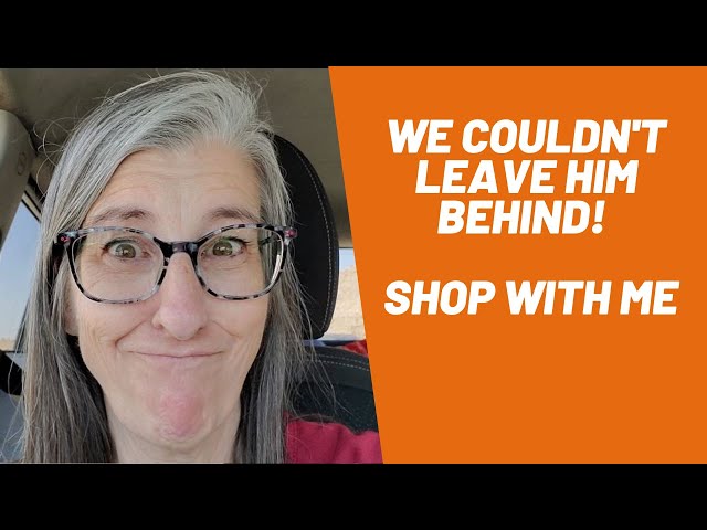 We Couldn't Leave Him Behind!  Shop With Me