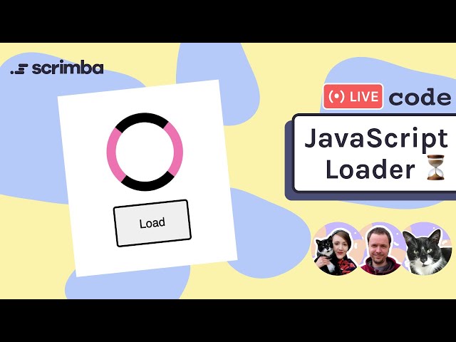 Live-code a JavaScript loader with us | HTML | CSS | JavaScript