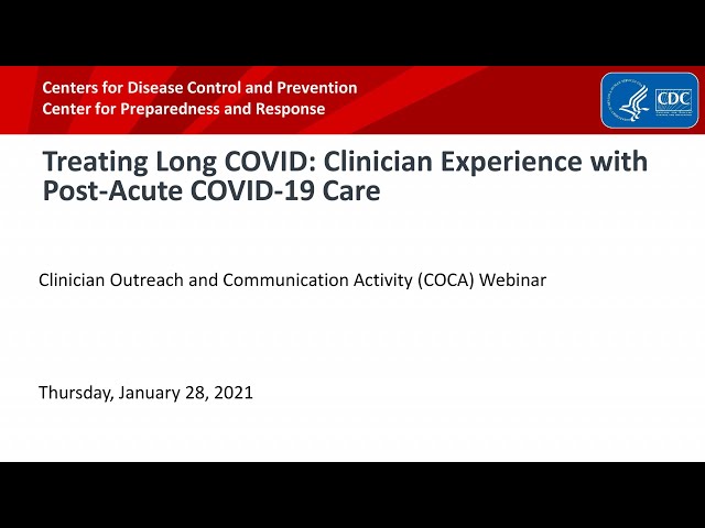 Treating Long COVID: Clinician Experience with Post-Acute COVID-19 Care