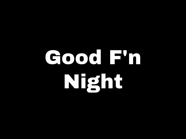 Good F'n Night Ep. 16 - The (Not So) Sweet Sixteen