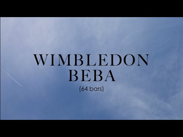 WIMBLEDON (64 bars) - BEBA (Visual Playback)