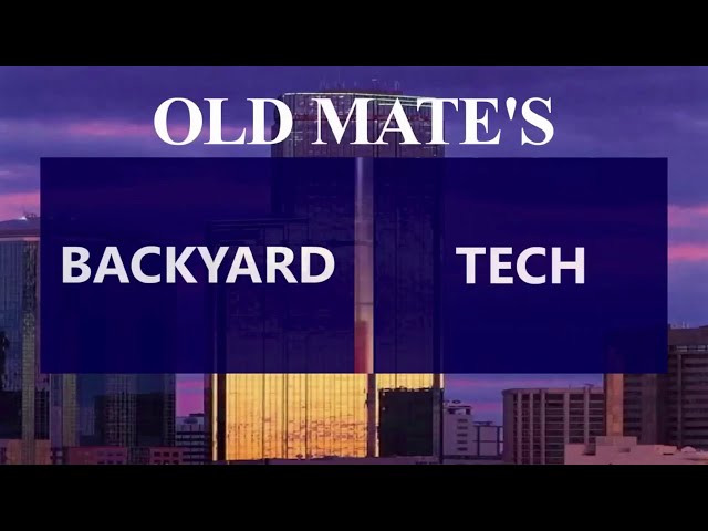 Old Mate's Backyard Tech Live Stream