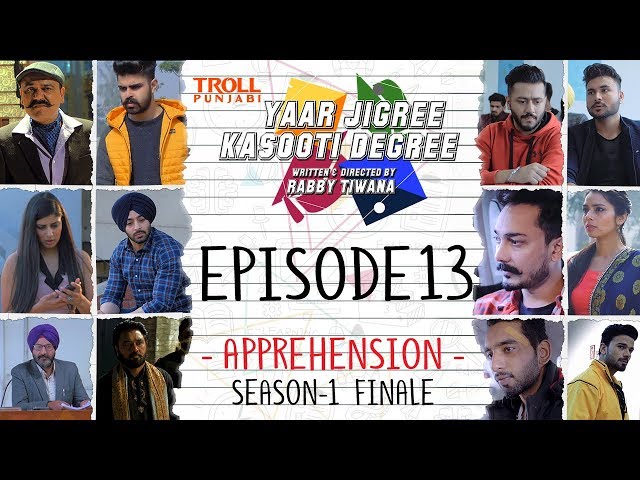 Yaar Jigree Kasooti Degree | Episode 13  - Apprehension | Season 2 Soon | Punjabi Web Series 2018