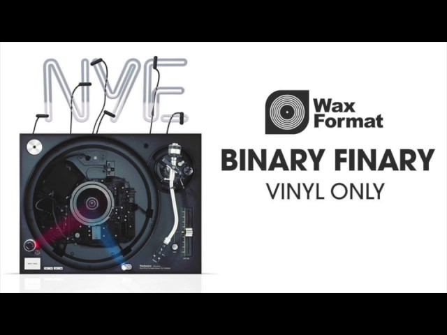 Binary Finary - Wax Format NYE Vinyl Set