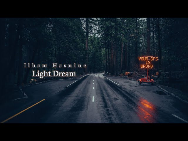 Ilham Hasnine - Light Dream (Official Music Vedio) ( Mix )